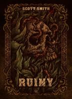 Ruiny. Autor: Smith Scott B.. SmakLiter.pl Okładka książki Ruiny
