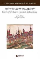 Ruś Wikingów i Waregów Europa Wschodnia we wczesnym średniowieczu. Wydawca: Chronicon. SmakLiter.pl Opakowanie Ruś Wikingów i Waregów Europa Wschodnia we wczesnym średniowieczu