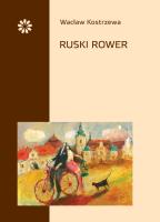 Ruski rower. Autor: Wacław Kostrzewa. SmakLiter.pl Okładka książki Ruski rower