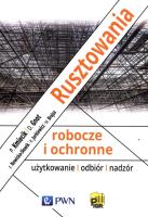 Rusztowania robocze i ochronne. Autor: Kmiecik Piotr, Gnot Dariusz, Nowicka-Słowik Elżbieta, Jurkiewicz Robert, Brajza Marcin. SmakLiter.pl Okładka książki Rusztowania robocze i ochronne