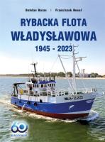 Rybacka flota Władysławowa. Autor: Huras Bohdan, Franciszek Necel. SmakLiter.pl Okładka książki Rybacka flota Władysławowa