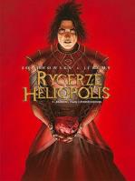 Rycerze Heliopolis T.3 Rubedo, faza czerwienienia. Autor: Alejandro Jodorowsky. SmakLiter.pl Okładka książki Rycerze Heliopolis T.3 Rubedo, faza czerwienienia