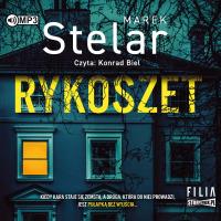 Rykoszet - Audiobook. Autor: Marek Stelar. SmakLiter.pl Okładka książki Rykoszet - Audiobook