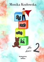 Rymowanki dla dzieci 2. Autor: Monika Kozłowska. SmakLiter.pl Okładka książki Rymowanki dla dzieci 2