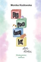 Rymowanki dla dzieci. Autor: Monika Kozłowska. SmakLiter.pl Okładka książki Rymowanki dla dzieci