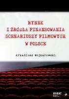 Okładka książki Rynek i źródła finansowania scenariuszy filmowych w Polsce
