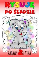 Rysuję po śladzie. Zabawy 2-latka. Autor: Wileńska Agnieszka. SmakLiter.pl Okładka książki Rysuję po śladzie. Zabawy 2-latka