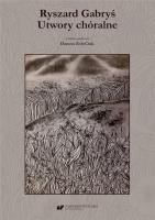 Okładka książki Ryszard Gabryś. Utwory chóralne + CD