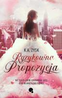 Ryzykowna propozycja. Autor: Zysk K.A.. SmakLiter.pl Okładka książki Ryzykowna propozycja