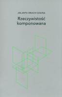 Rzeczywistość komponowana. Autor: Brach-Czaina Jolanta. SmakLiter.pl Okładka książki Rzeczywistość komponowana