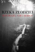 Rzeka złodziei w.2. Autor: Crummey Michael. SmakLiter.pl Okładka książki Rzeka złodziei w.2