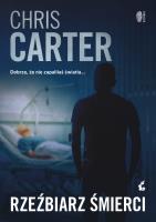 Rzeźbiarz śmierci. Robert Hunter. Tom 4 wyd. 2024. Autor: Carter Chris. SmakLiter.pl Okładka książki Rzeźbiarz śmierci. Robert Hunter. Tom 4 wyd. 2024