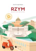 Rzym. Miasto nad miastami. Autor: Piotr Kępiński. SmakLiter.pl Okładka książki Rzym. Miasto nad miastami