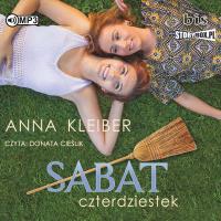 Sabat czterdziestek - Audiobook. Autor: Anna Kleiber. SmakLiter.pl Okładka książki Sabat czterdziestek - Audiobook