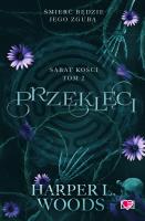 Sabat kości T.2 Przeklęci. Autor: Harper L. Woods. SmakLiter.pl Okładka książki Sabat kości T.2 Przeklęci