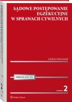 Sądowe postępowanie egzekucyjne w sprawach cywilnych. Autor: Marciniak Andrzej. SmakLiter.pl Okładka książki Sądowe postępowanie egzekucyjne w sprawach cywilnych