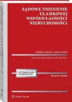 Sądowe zniesienie ułamkowej współwłasności nieruchomości. Autor: Antoni Górski, Michał Górski, Górski Jan Paweł, Kamil Kuc. SmakLiter.pl Okładka książki Sądowe zniesienie ułamkowej współwłasności nieruchomości