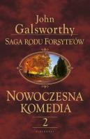 Saga rodu Forsyte'ów. Nowoczesna komedia 2. Autor: Galsworthy John. SmakLiter.pl Okładka książki Saga rodu Forsyte'ów. Nowoczesna komedia 2