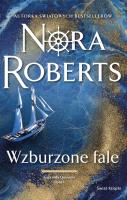 Saga rodu Quinnów T.1 Wzburzone fale. Autor: Nora Roberts. SmakLiter.pl Okładka książki Saga rodu Quinnów T.1 Wzburzone fale
