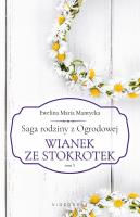 Saga rodziny z Ogrodowej Tom 5 Wianek ze stokrotek. Autor: Mantycka  Ewelina Maria. SmakLiter.pl Okładka książki Saga rodziny z Ogrodowej Tom 5 Wianek ze stokrotek