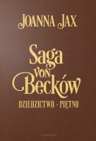 Saga von Becków - Wydanie Jubileuszowe. Autor: Joanna Jax. SmakLiter.pl Okładka książki Saga von Becków - Wydanie Jubileuszowe