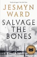 Salvage the Bones. Autor: JESMYN WARD. SmakLiter.pl Okładka książki Salvage the Bones