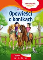 Sami czytamy. Opowieści o konikach. Autor: Maja von Vogel, Julia Bierkandt. SmakLiter.pl Okładka książki Sami czytamy. Opowieści o konikach