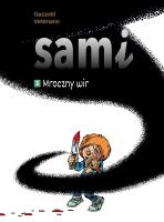 Sami T.5 Mroczny wir. Autor: Vehlmann Fabien, Bruno Gazzotti, Agata Cieślak. SmakLiter.pl Okładka książki Sami T.5 Mroczny wir