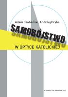 Samobójstwo w optyce katolickiej. Autor: Czabański Adam, Pryba Andrzej. SmakLiter.pl Okładka książki Samobójstwo w optyce katolickiej