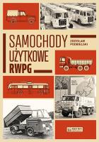 Samochody użytkowe RWPG. Autor: Podbielski Zdzisław. SmakLiter.pl Okładka książki Samochody użytkowe RWPG