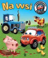 Samochodzik Franek. Na wsi w.2022. Autor: Elżbieta Wójcik     Marta Rydz. SmakLiter.pl Okładka książki Samochodzik Franek. Na wsi w.2022