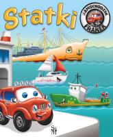 Samochodzik Franek. Statki w.2022. Autor: Elżbieta Wójcik     Marta Rydz. SmakLiter.pl Okładka książki Samochodzik Franek. Statki w.2022