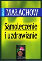 Samoleczenie i uzdrawianie wyd. 2022. Autor: Małachow Giennadij P.. SmakLiter.pl Okładka książki Samoleczenie i uzdrawianie wyd. 2022