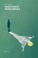 Samotność przełamana. Autor: Erik Varden OCSO. SmakLiter.pl Okładka książki Samotność przełamana