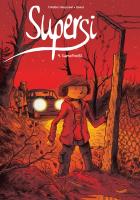 Samotność. Supersi. Tom 4. Autor: Frédéric Maupomé. SmakLiter.pl Okładka książki Samotność. Supersi. Tom 4