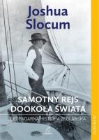 Samotny rejs dookoła świata. Autor: Slocum Joshua. SmakLiter.pl Okładka książki Samotny rejs dookoła świata