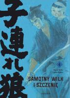 Samotny Wilk i Szczenię 4. Autor: Kazuo Koike, Goseki Kojima. SmakLiter.pl Okładka książki Samotny Wilk i Szczenię 4