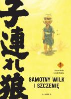 Samotny Wilk i Szczenię 5. Autor: Kazuo Koike, Goseki Kojima. SmakLiter.pl Okładka książki Samotny Wilk i Szczenię 5