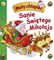 Sanie Świętego Mikołaja. Mały chłopiec. Autor: Nathalie Belineau. SmakLiter.pl Okładka książki Sanie Świętego Mikołaja. Mały chłopiec