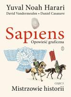 Sapiens T.3 Opowieść graficzna Mistrzowie historii. Autor:   Praca zbiorowa. SmakLiter.pl Okładka książki Sapiens T.3 Opowieść graficzna Mistrzowie historii