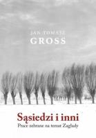 Okładka książki Sąsiedzi i inni. Prace zebrane na temat Zagłady
