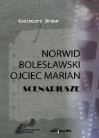 Okładka książki Scenariusze: Norwid, Bolesławski, Ojciec Marian