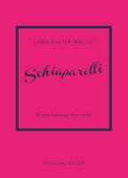 Schiaparelli. Historia kultowego domu mody. Autor: Baxter-Wright Emma. SmakLiter.pl Okładka książki Schiaparelli. Historia kultowego domu mody