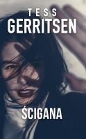 Ścigana. Autor: Tess Gerritsen. SmakLiter.pl Okładka książki Ścigana