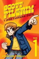 Scott Pilgrim tom 1. Autor: Lee O'Malley Bryan. SmakLiter.pl Okładka książki Scott Pilgrim tom 1