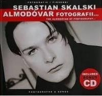 Sebastian Skalski Almodovar fotografii + CD. Autor:   Praca zbiorowa. SmakLiter.pl Okładka książki Sebastian Skalski Almodovar fotografii + CD