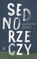 Sedno rzeczy. Autor: Natsume Sōseki. SmakLiter.pl Okładka książki Sedno rzeczy