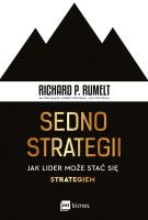 Sedno strategii. Jak lider może stać się strategiem. Autor: Richard P. Rumelt. SmakLiter.pl Okładka książki Sedno strategii. Jak lider może stać się strategiem