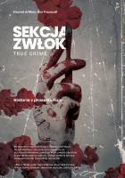 Okładka książki Sekcja zwłok. True crime - historie z prosektorium