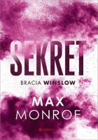 Sekret. Bracia Winslow. Tom 3. Autor: Monroe Max. SmakLiter.pl Okładka książki Sekret. Bracia Winslow. Tom 3